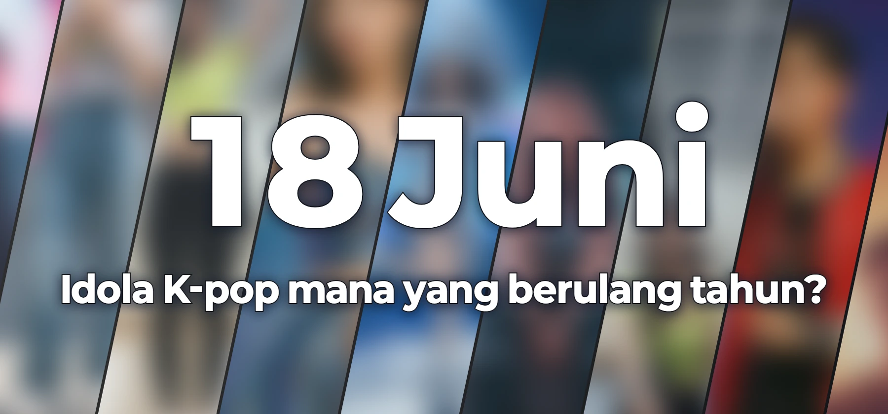 Idola K-pop mana yang berulang tahun?