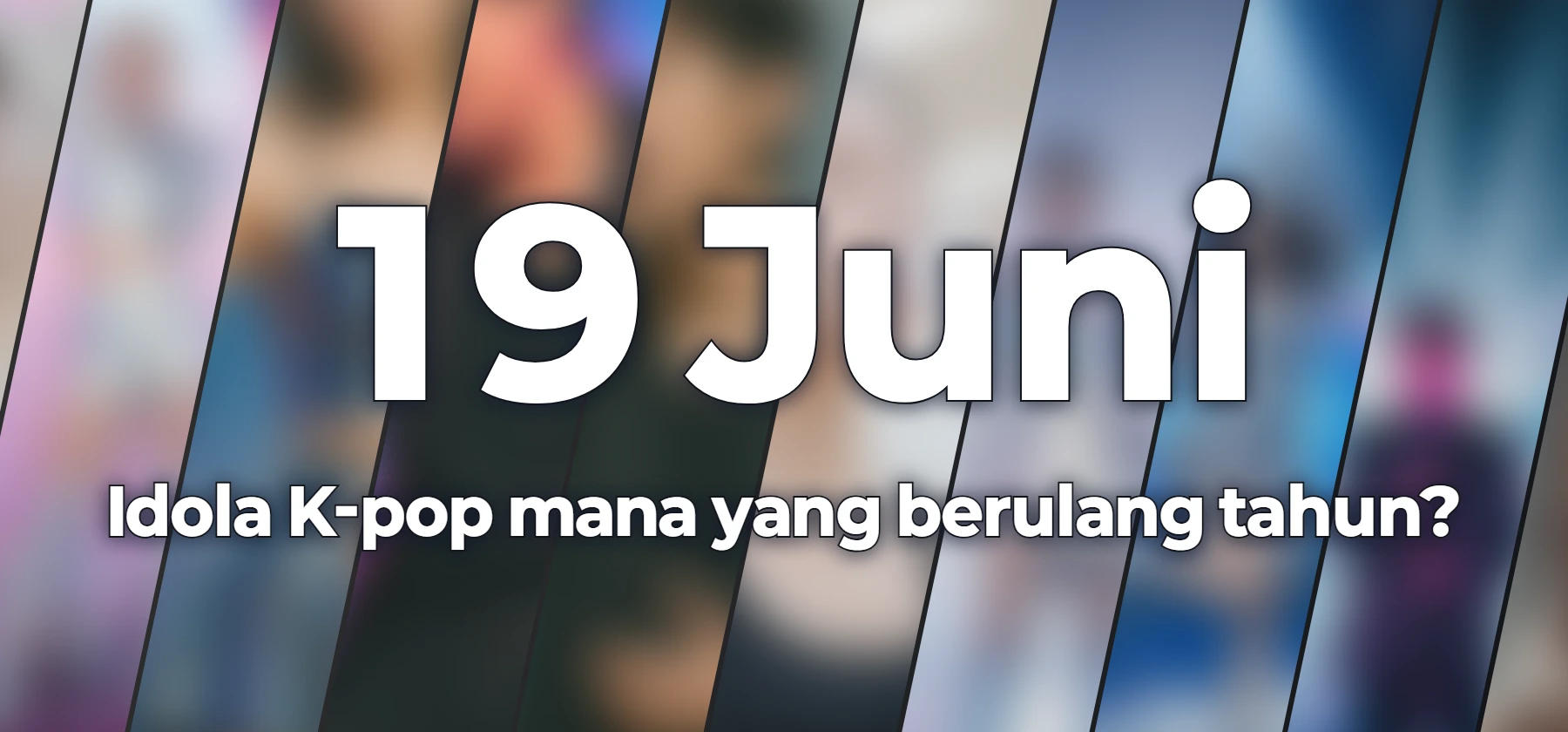 Idola K-pop mana yang berulang tahun?