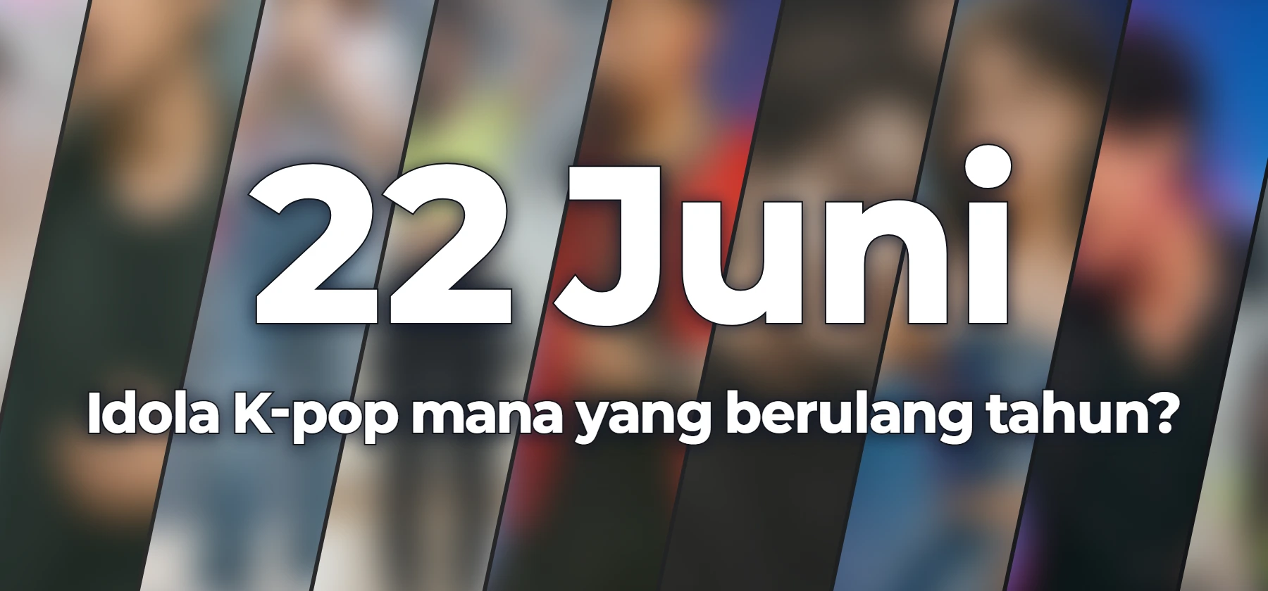 Idola K-pop mana yang berulang tahun?