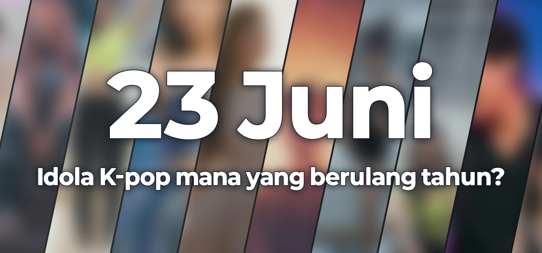 Idola K-pop mana yang berulang tahun?