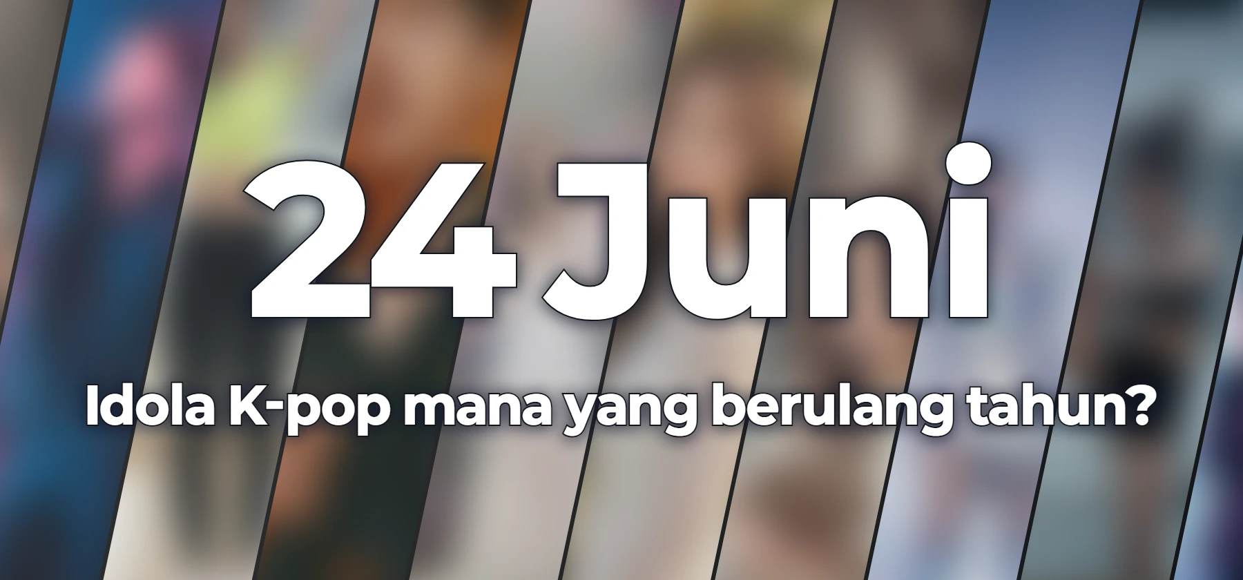Idola K-pop mana yang berulang tahun?
