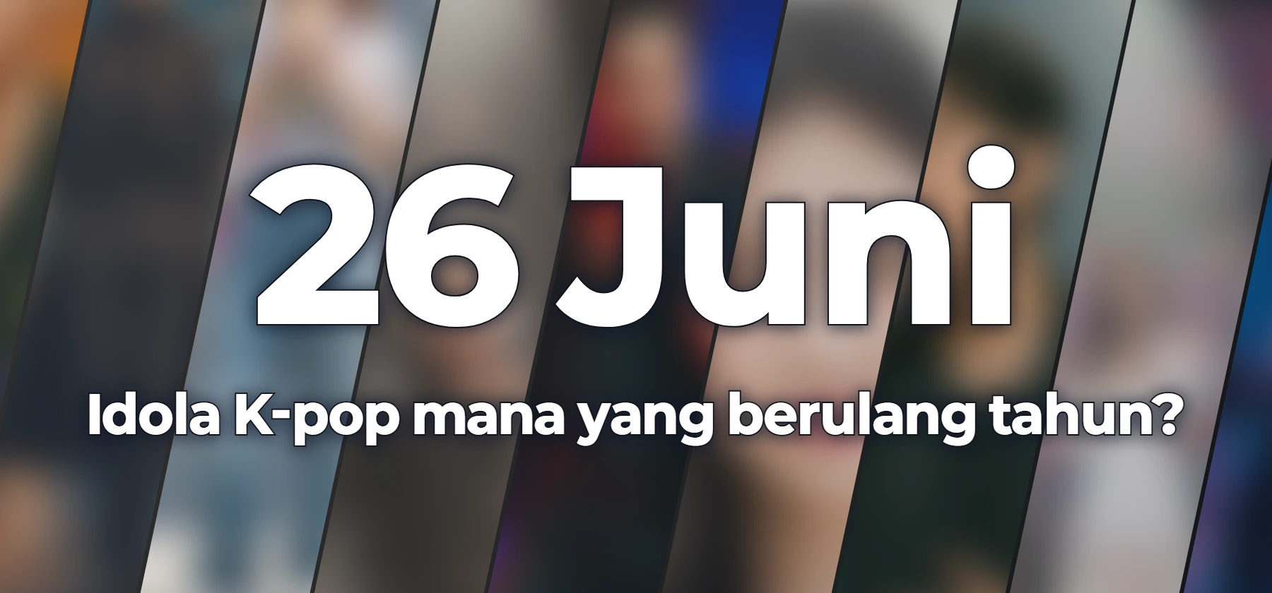 Idola K-pop mana yang berulang tahun?