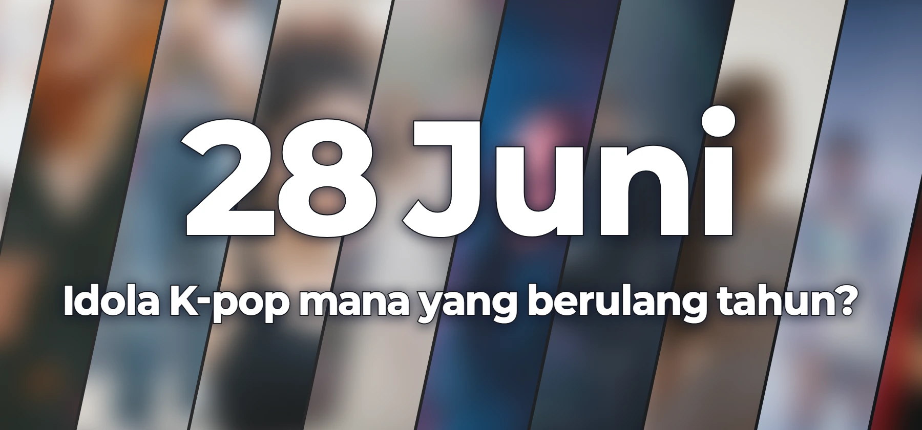 Idola K-pop mana yang berulang tahun?