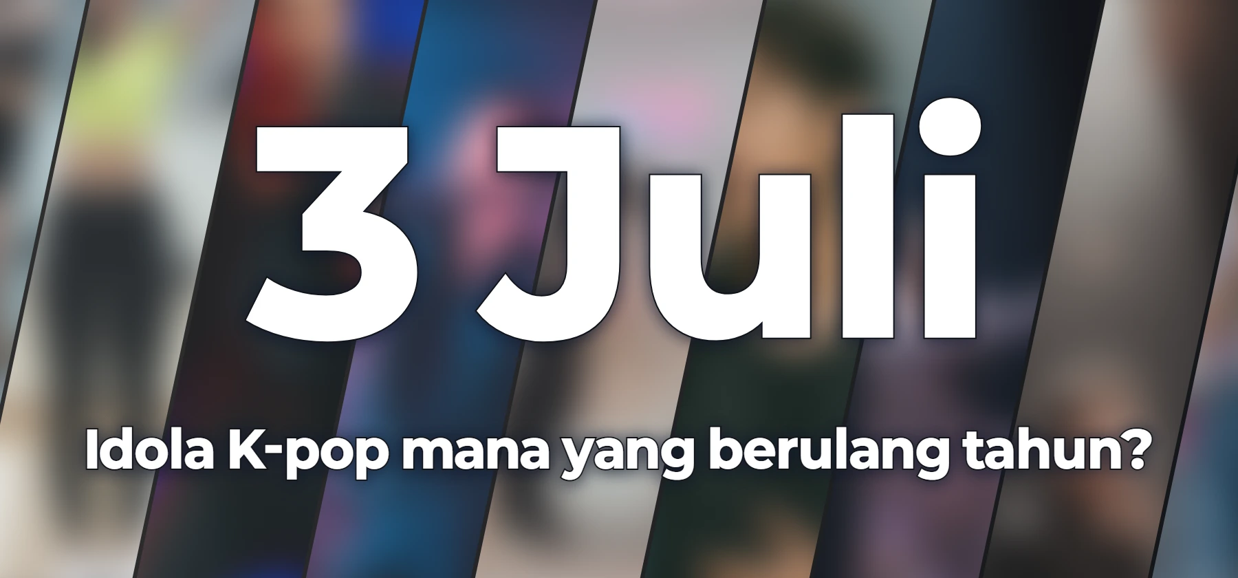 Idola K-pop mana yang berulang tahun?
