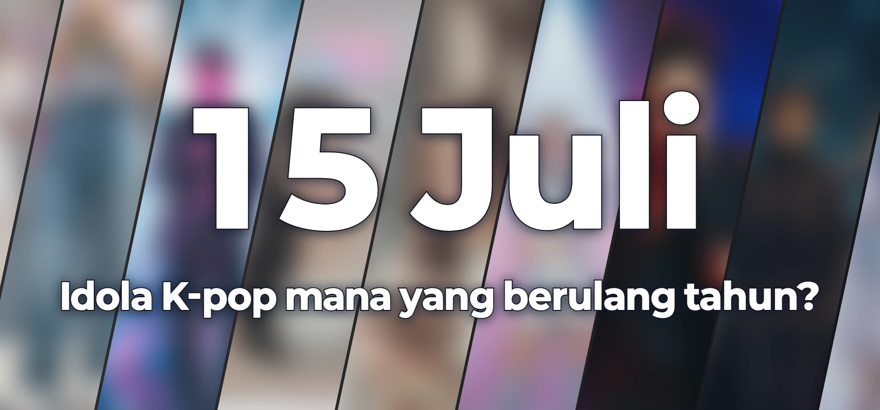 Idola K-pop mana yang berulang tahun?