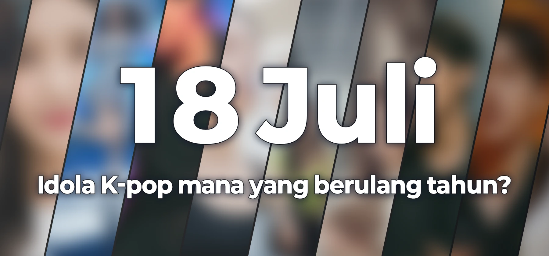 Idola K-pop mana yang berulang tahun?