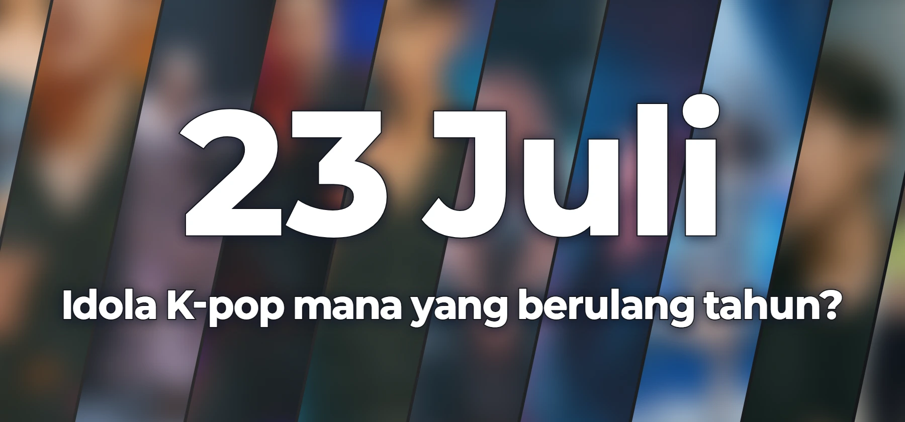 Idola K-pop mana yang berulang tahun?