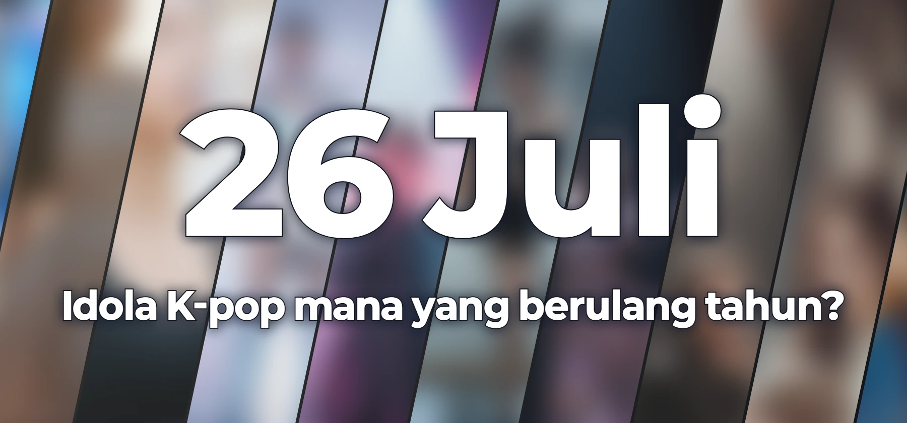 Idola K-pop mana yang berulang tahun?