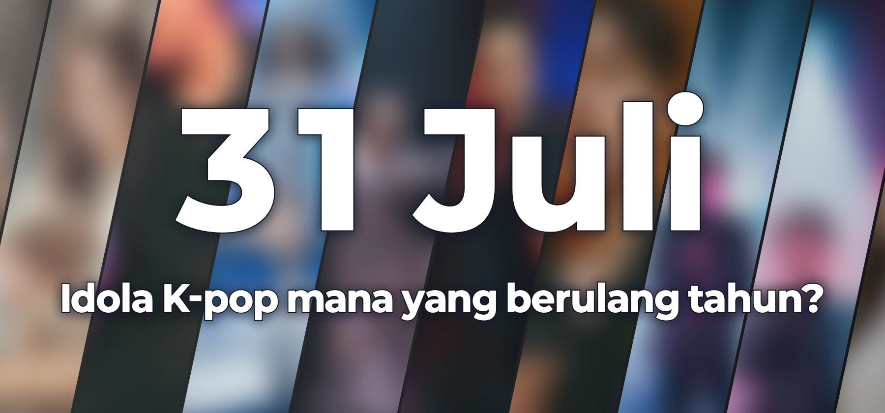 Idola K-pop mana yang berulang tahun?