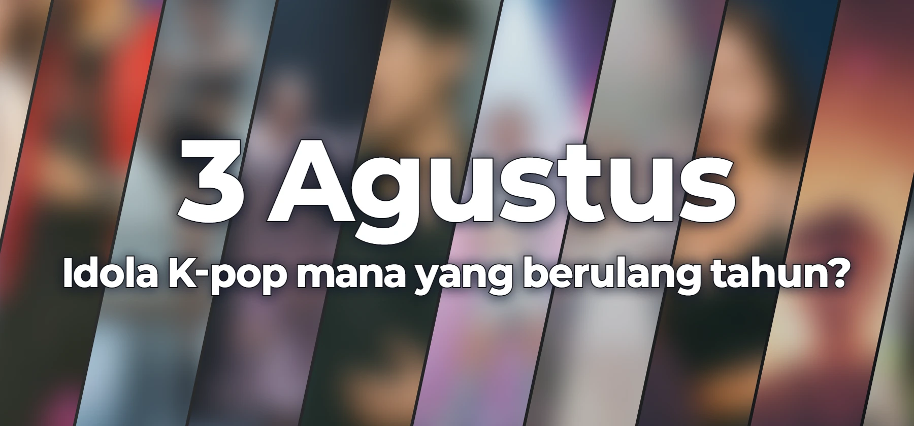 Idola K-pop mana yang berulang tahun?