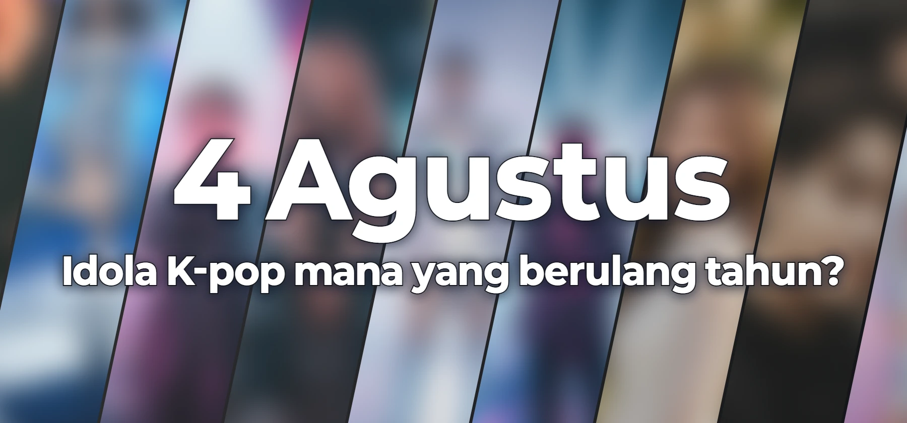 Idola K-pop mana yang berulang tahun?