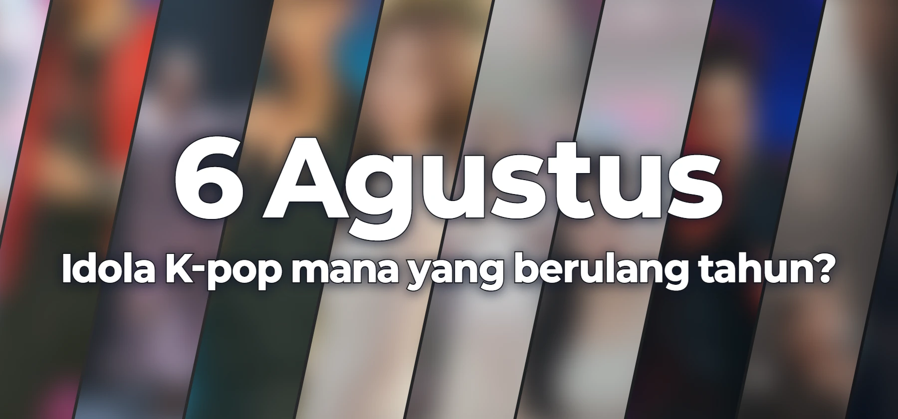 Idola K-pop mana yang berulang tahun?