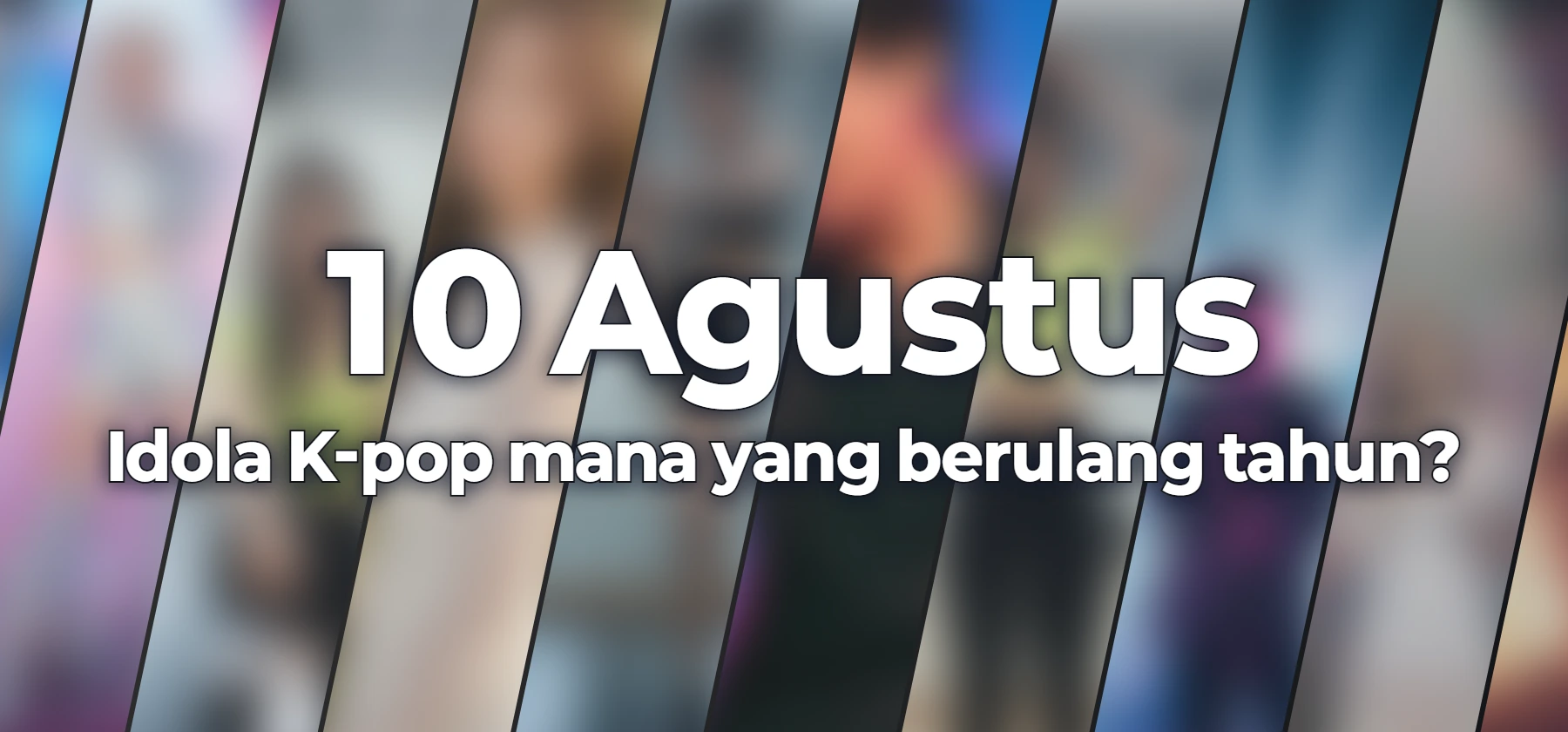 Idola K-pop mana yang berulang tahun?