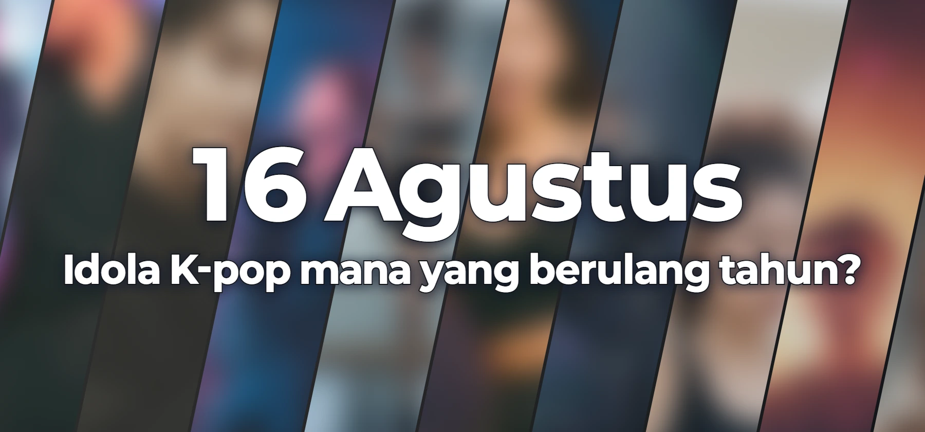 Idola K-pop mana yang berulang tahun?