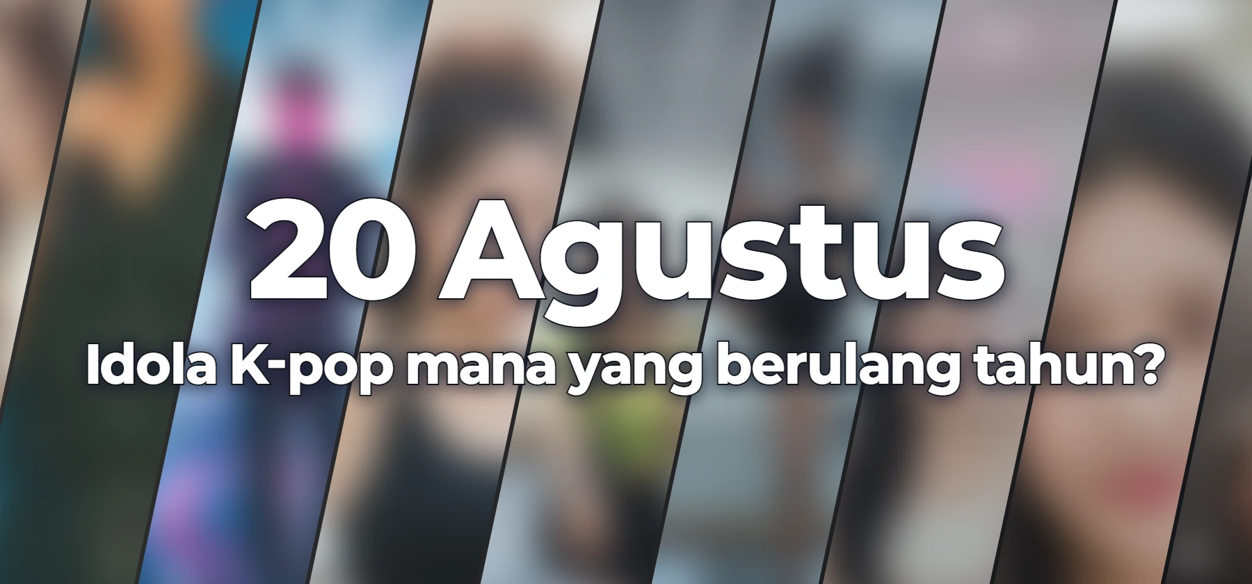 Idola K-pop mana yang berulang tahun?