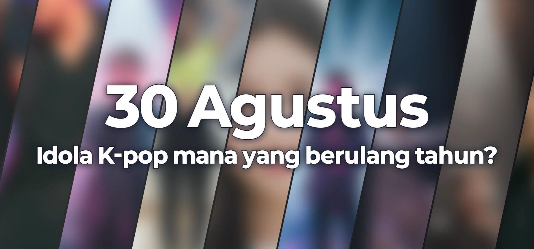 Idola K-pop mana yang berulang tahun?