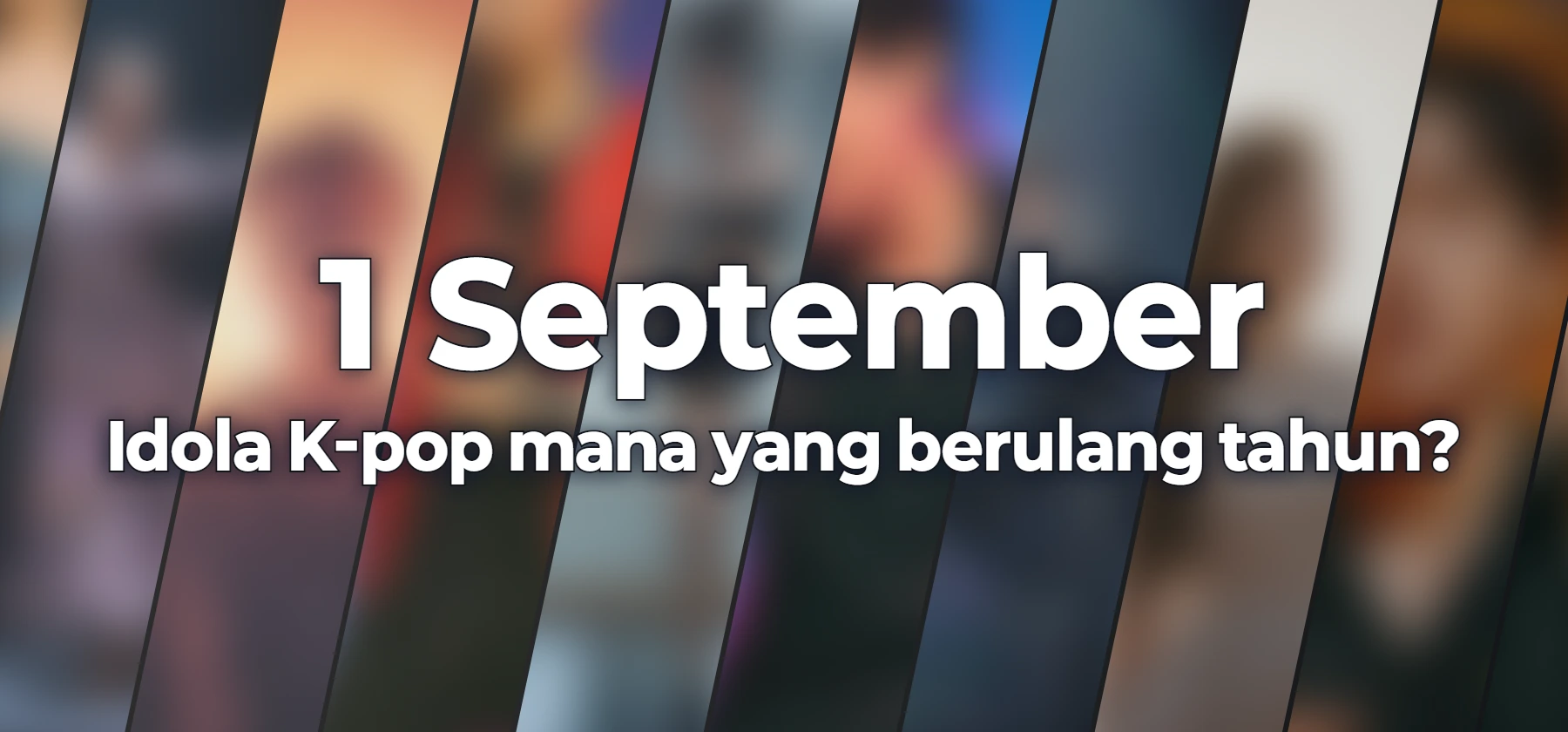 Idola K-pop mana yang berulang tahun?