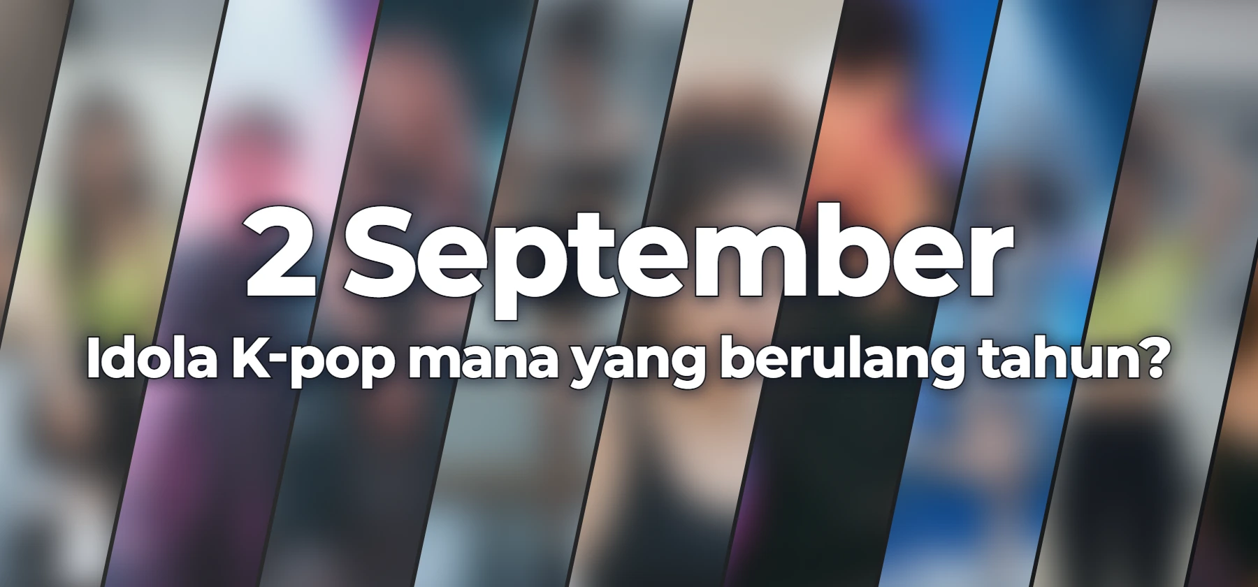 Idola K-pop mana yang berulang tahun?
