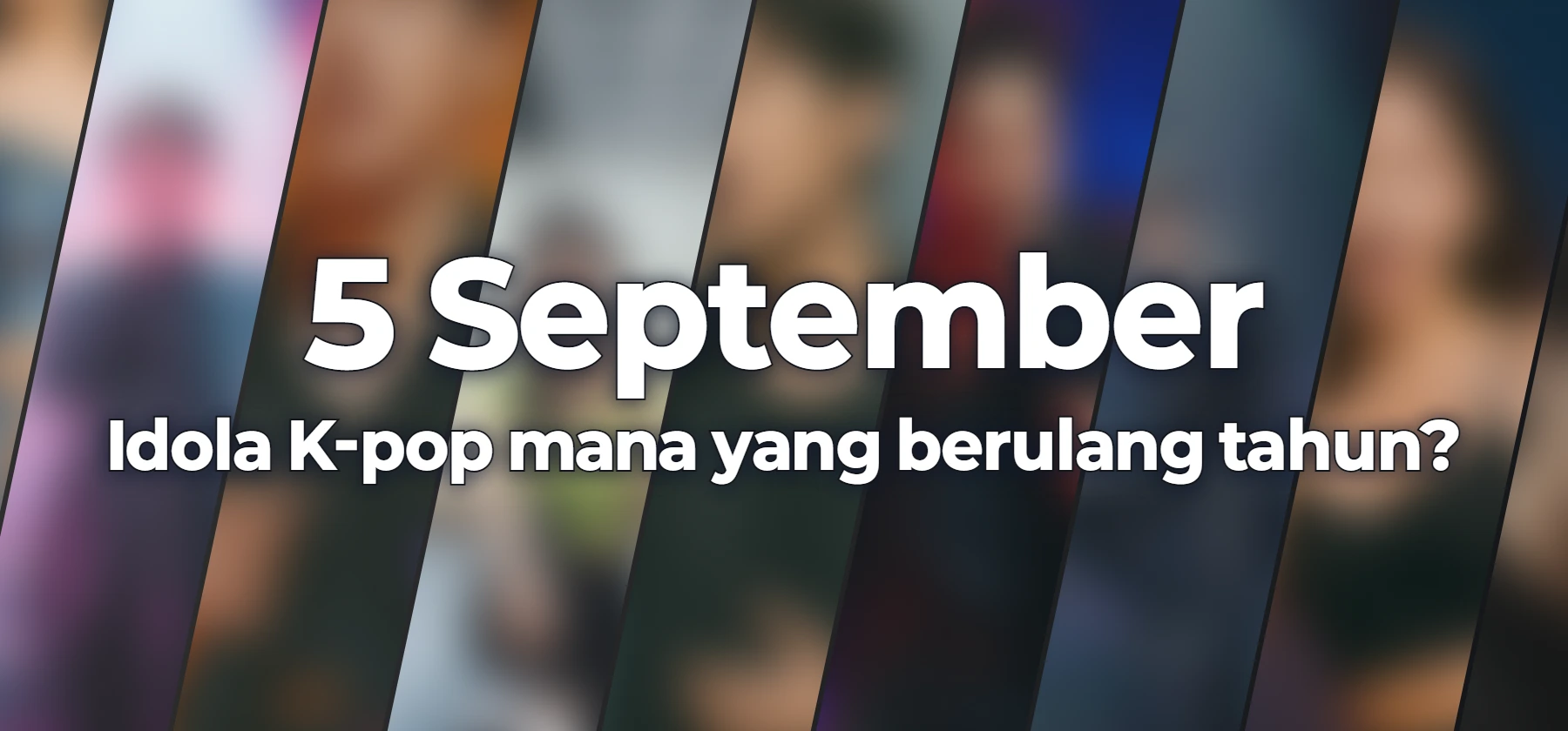Idola K-pop mana yang berulang tahun?