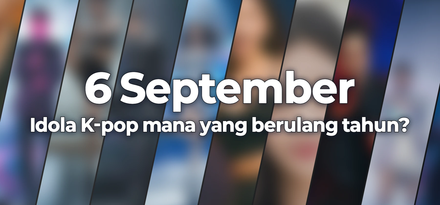 Idola K-pop mana yang berulang tahun?