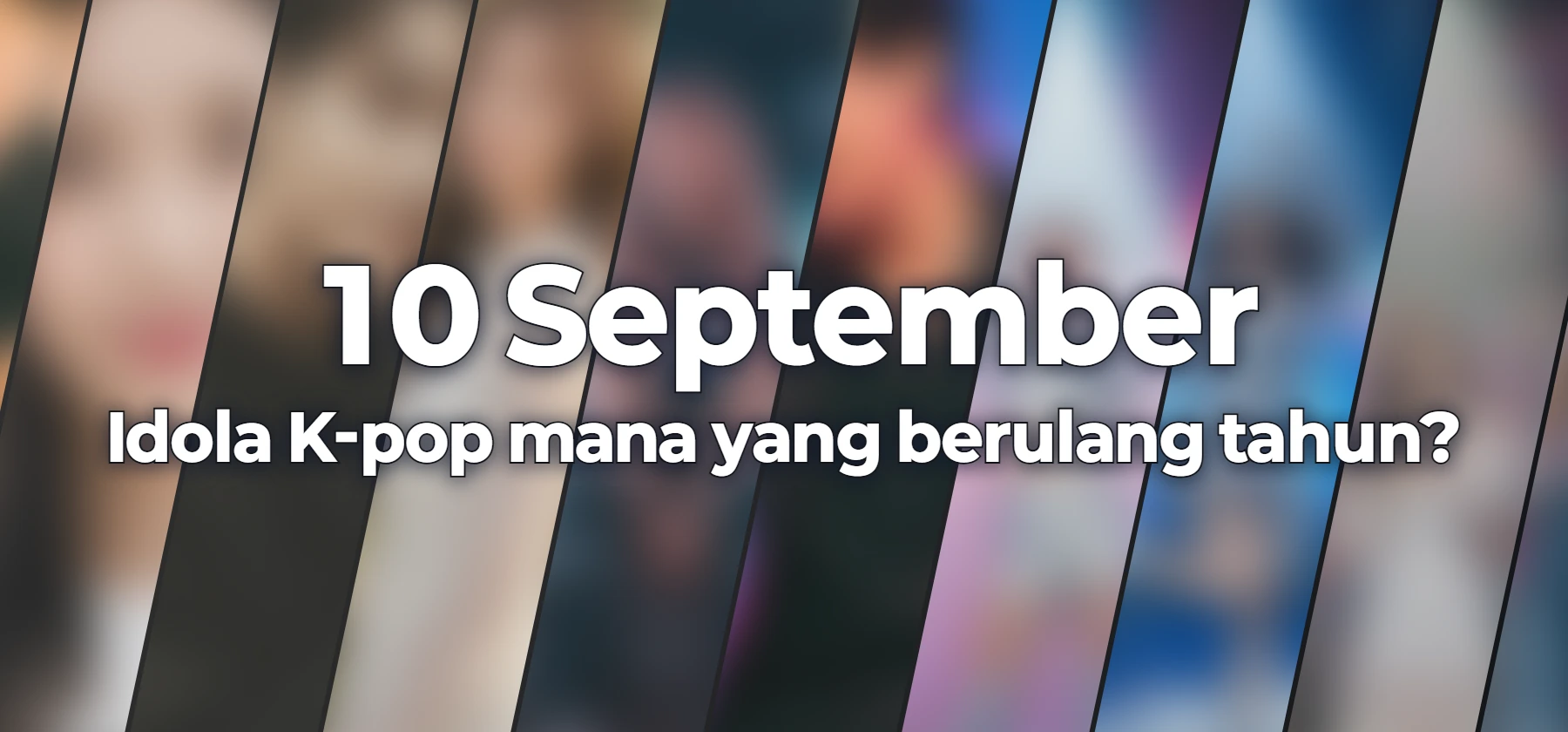 Idola K-pop mana yang berulang tahun?
