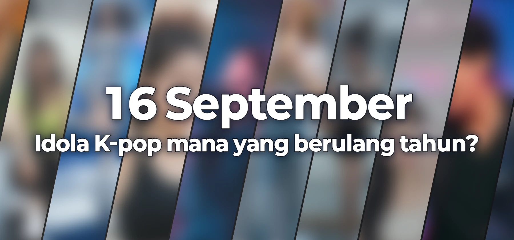 Idola K-pop mana yang berulang tahun?