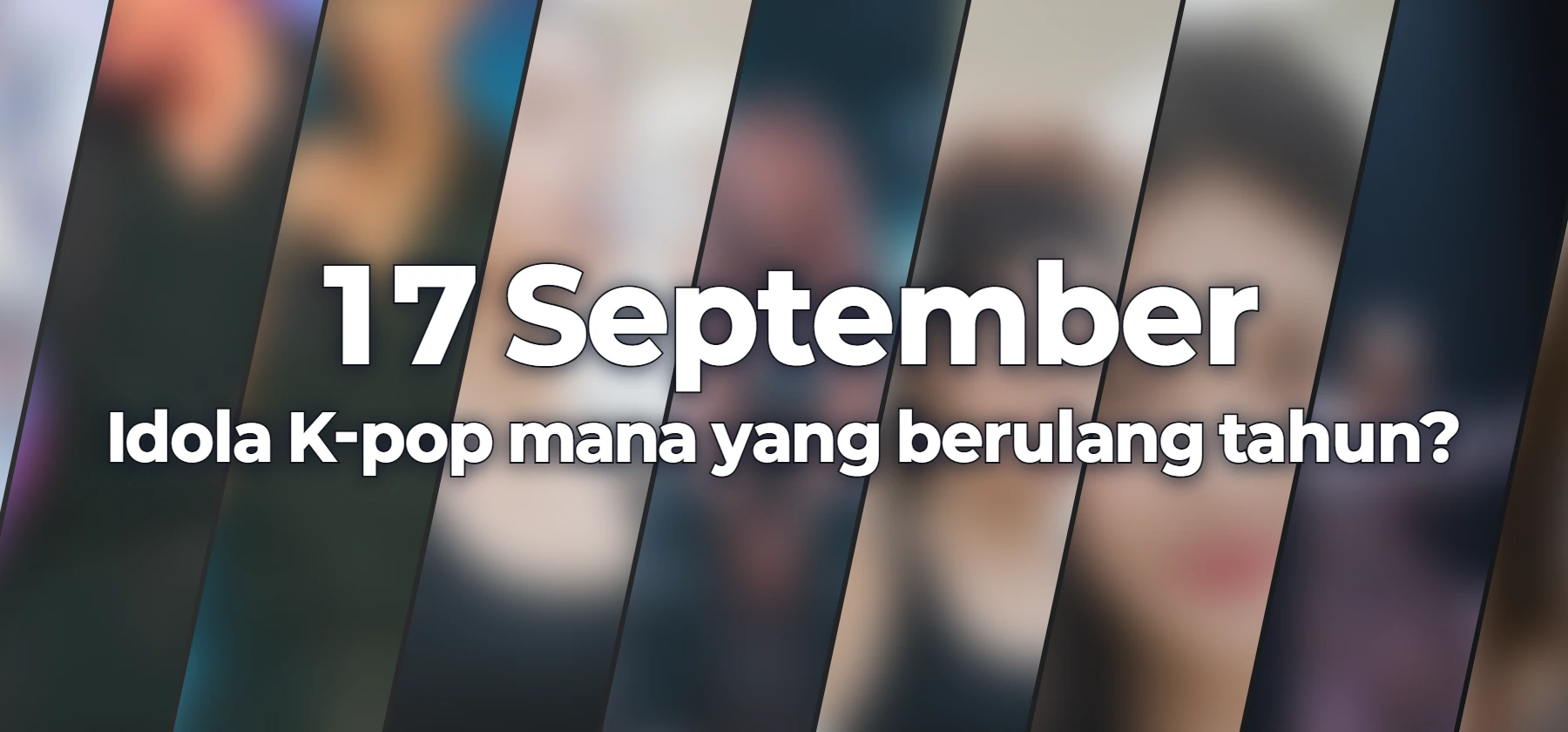 Idola K-pop mana yang berulang tahun?