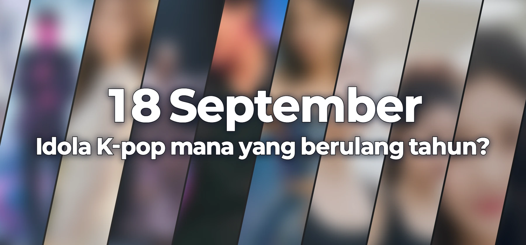 Idola K-pop mana yang berulang tahun?