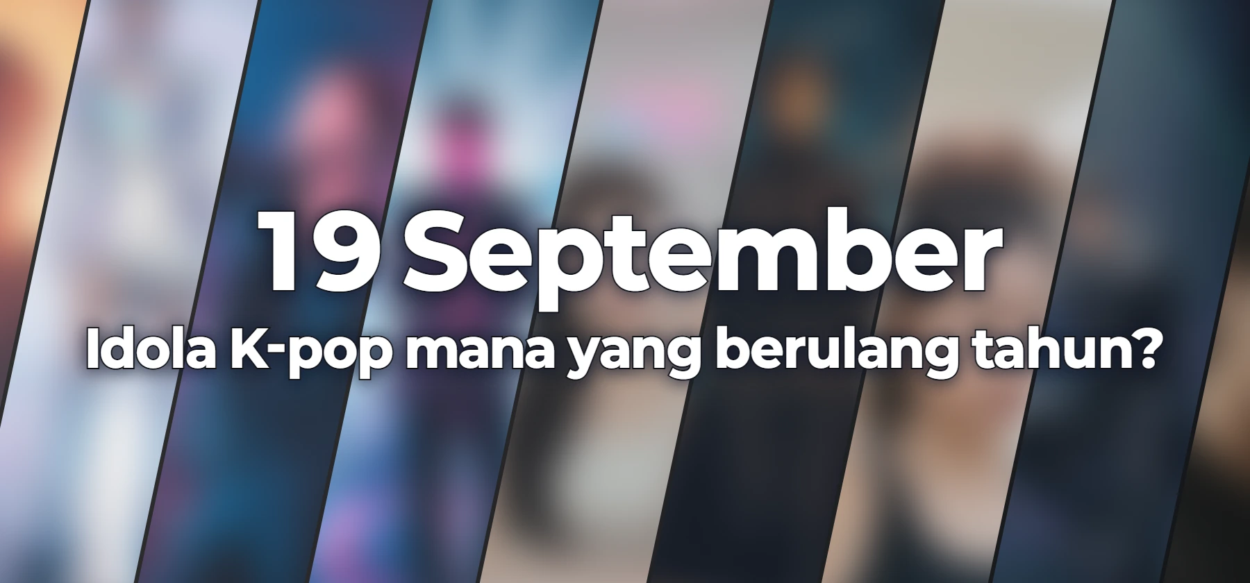 Idola K-pop mana yang berulang tahun?