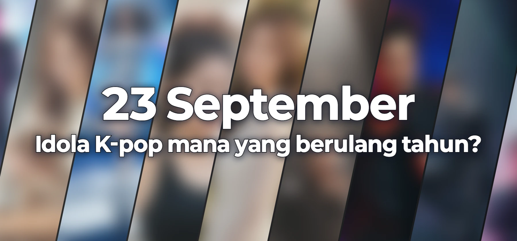 Idola K-pop mana yang berulang tahun?