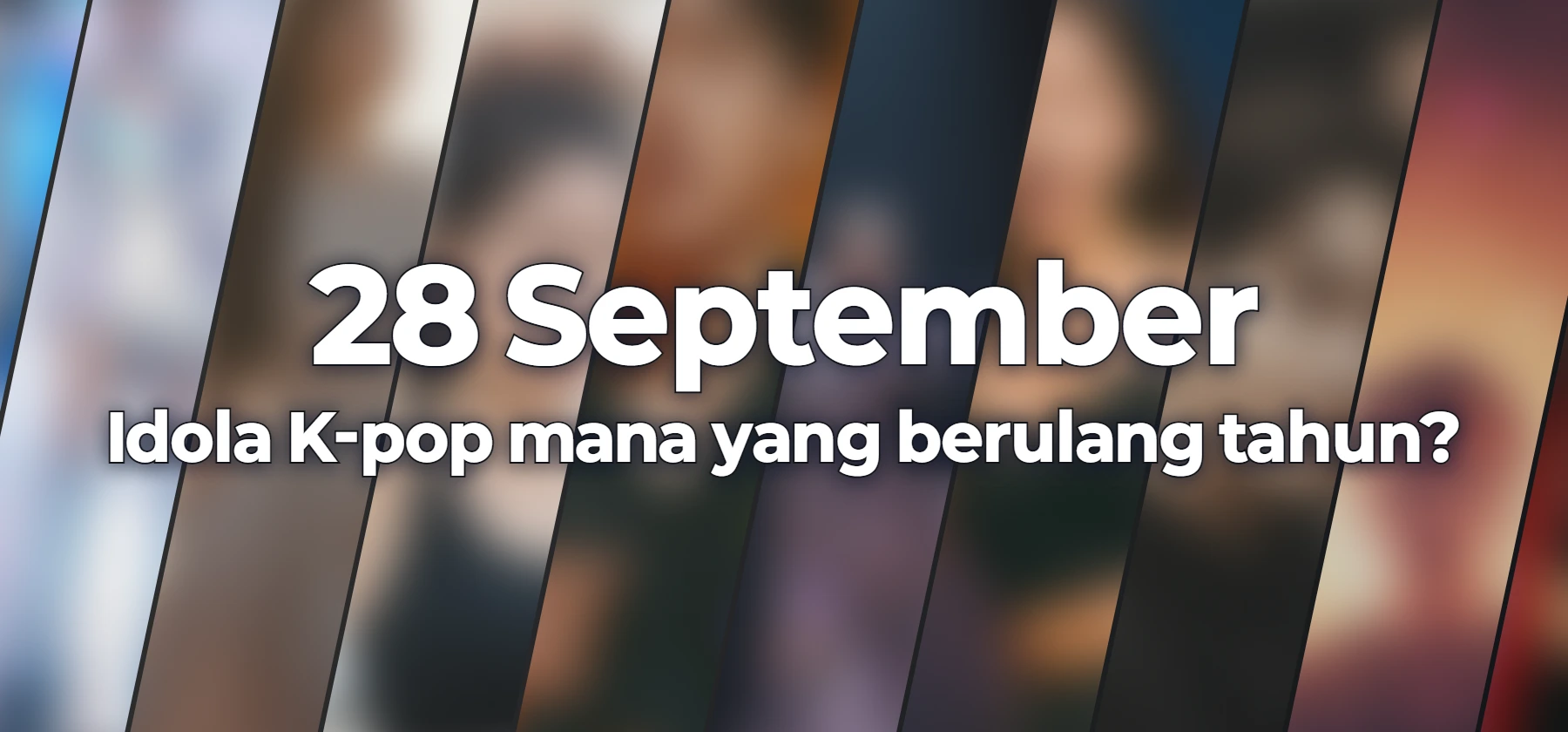 Idola K-pop mana yang berulang tahun?
