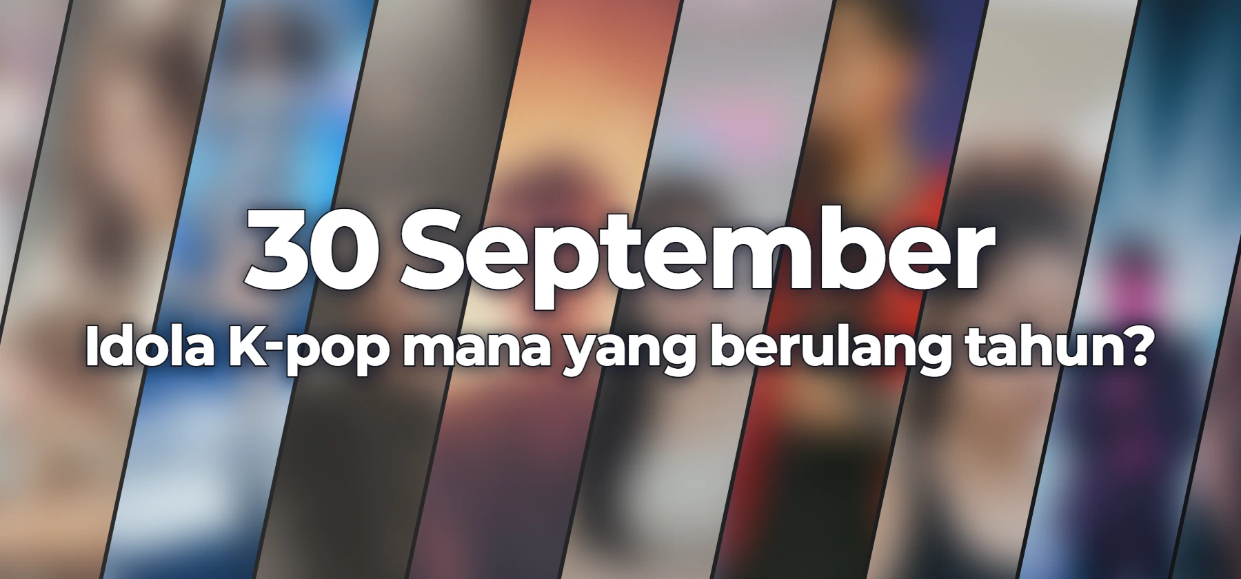 Idola K-pop mana yang berulang tahun?