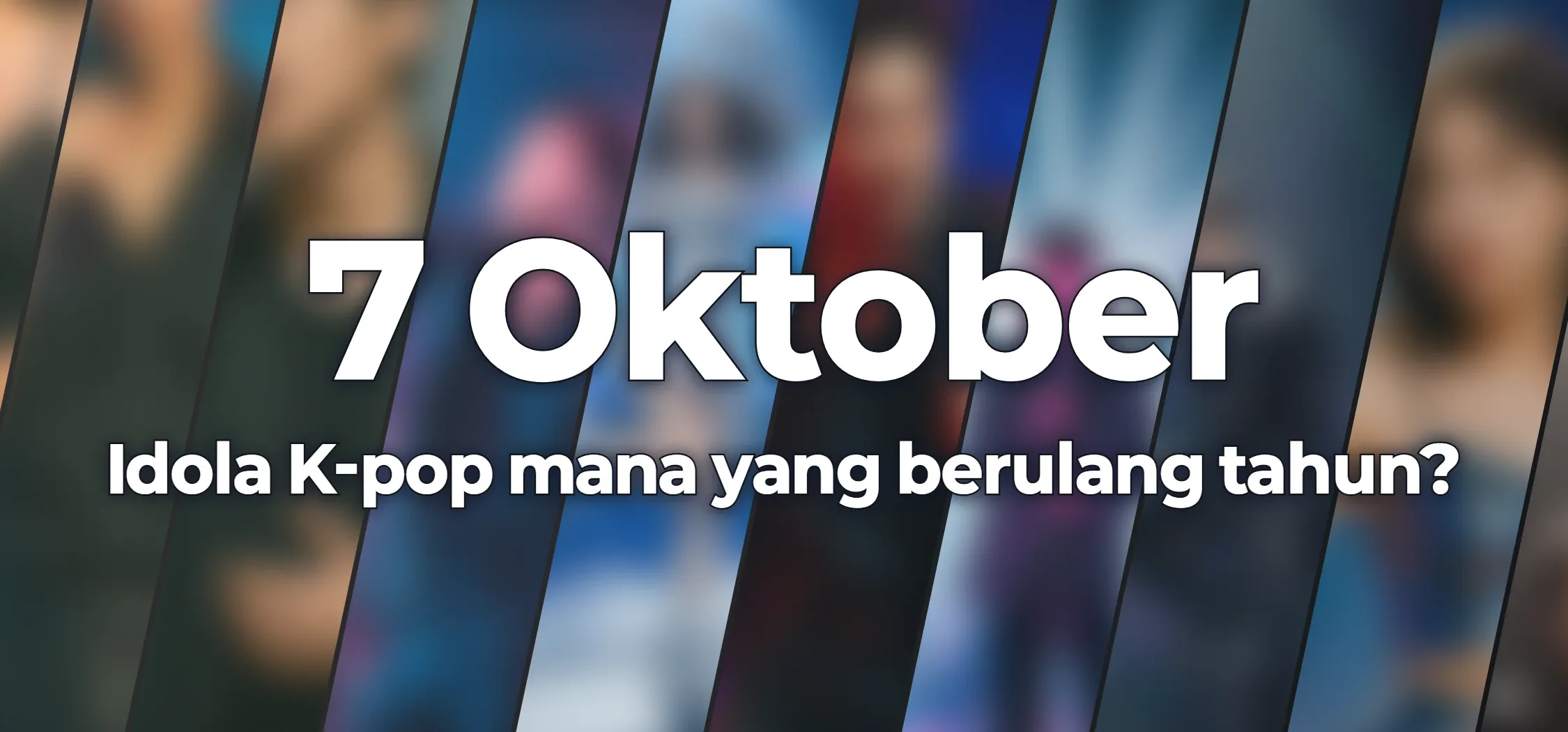 Idola K-pop mana yang berulang tahun?