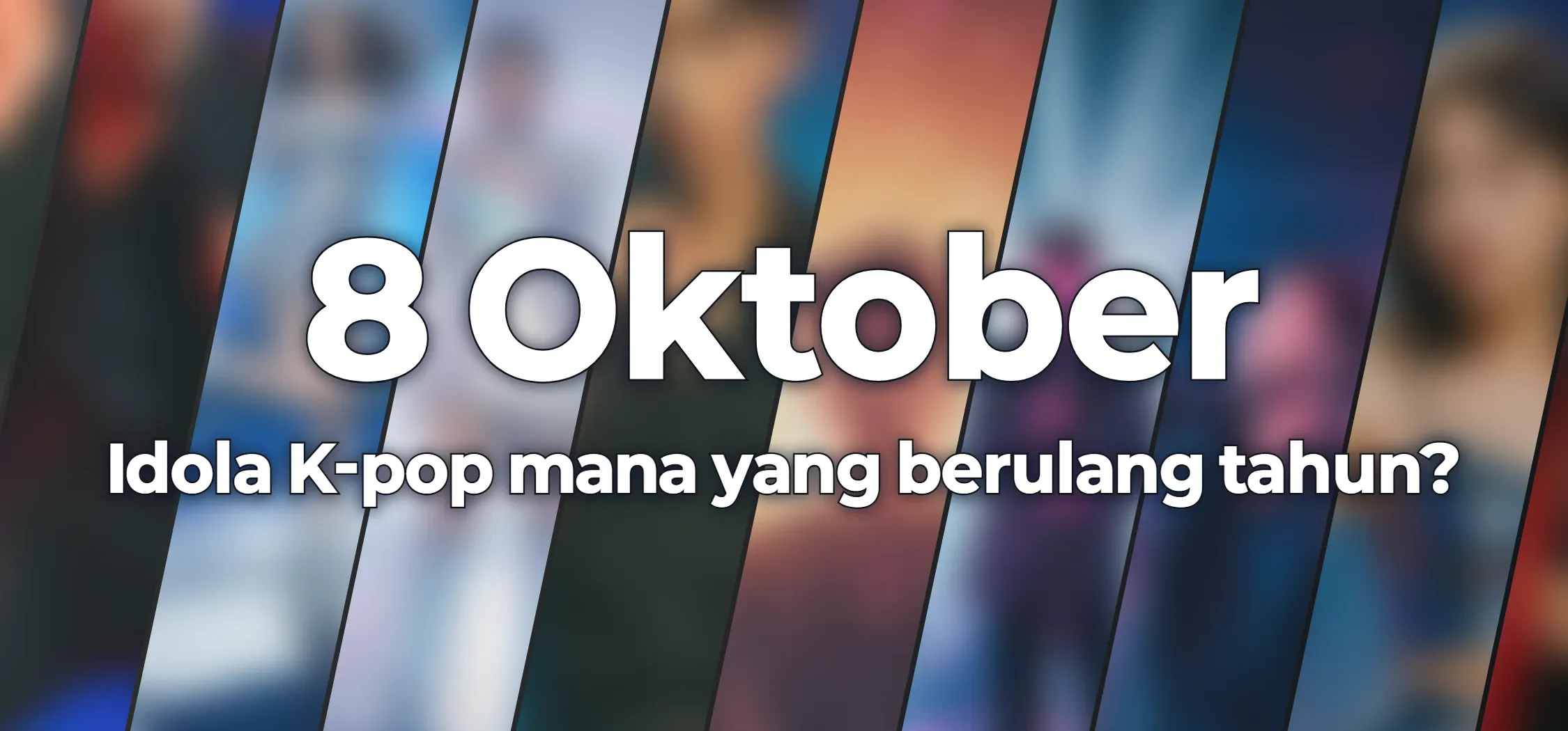Idola K-pop mana yang berulang tahun?