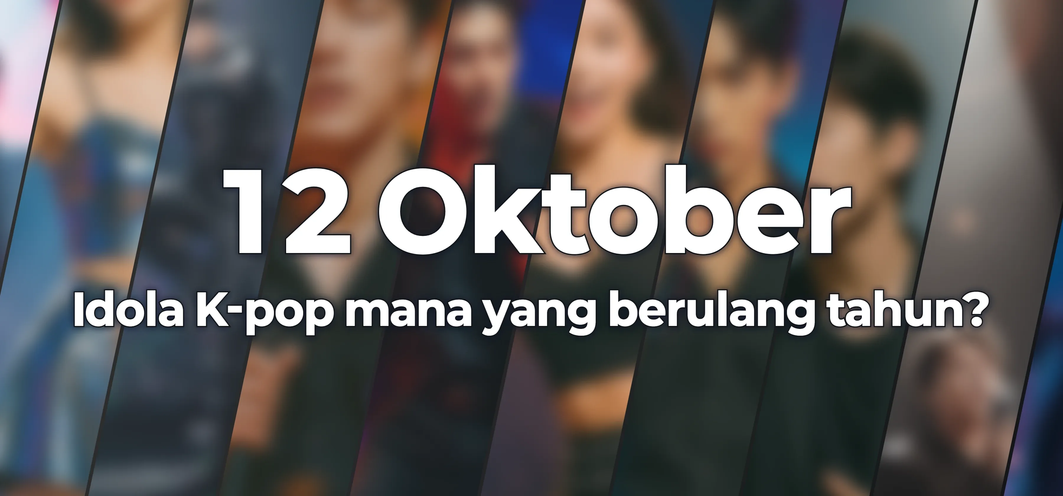 Idola K-pop mana yang berulang tahun?
