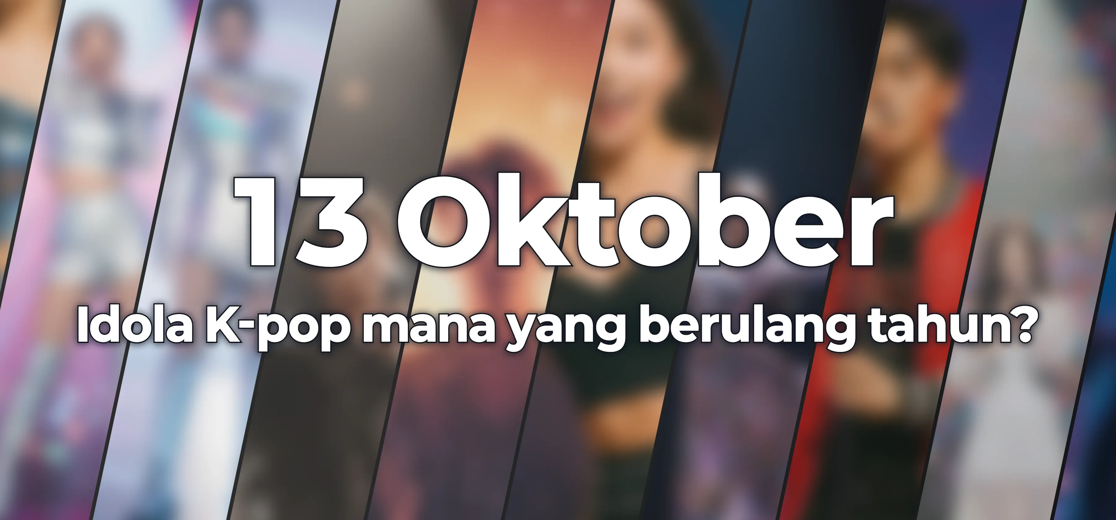 Idola K-pop mana yang berulang tahun?