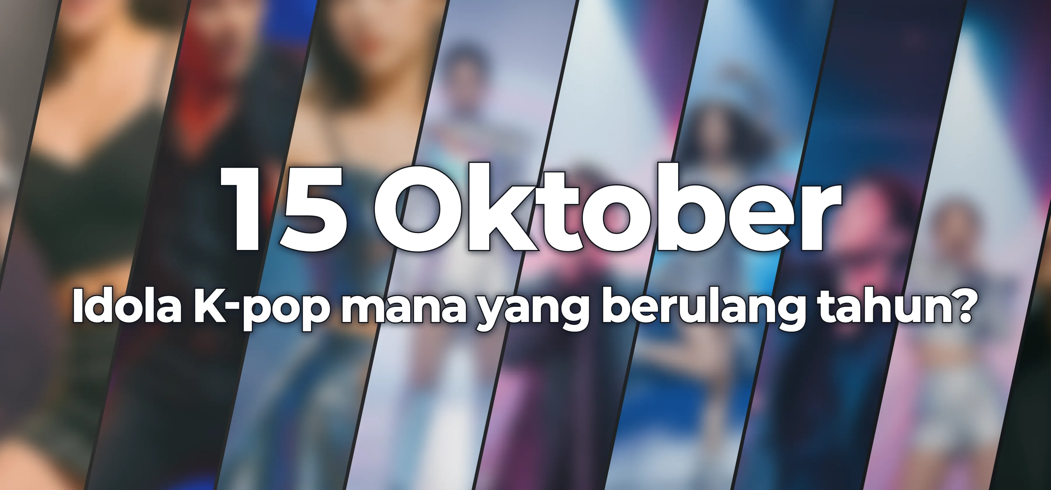 Idola K-pop mana yang berulang tahun?