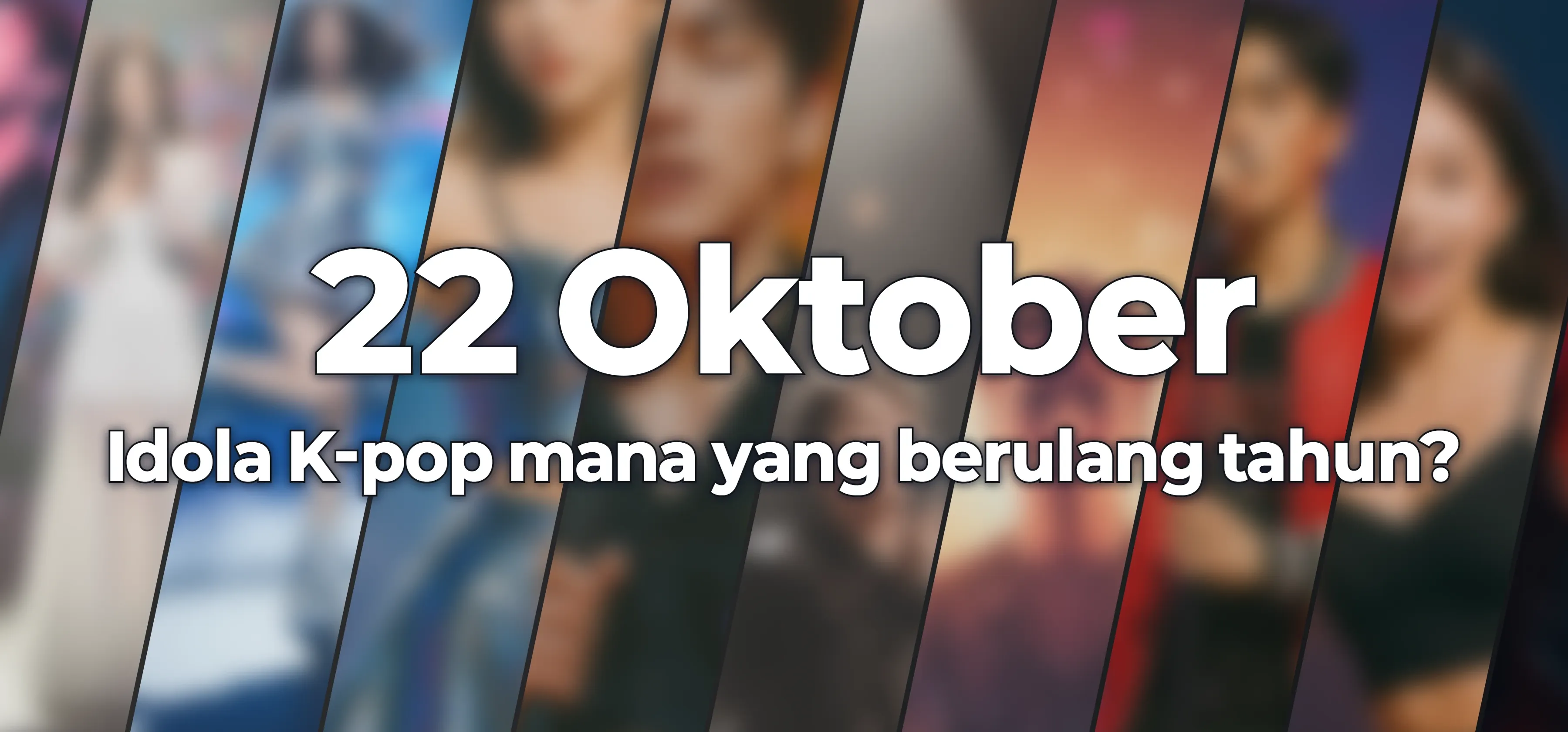Idola K-pop mana yang berulang tahun?