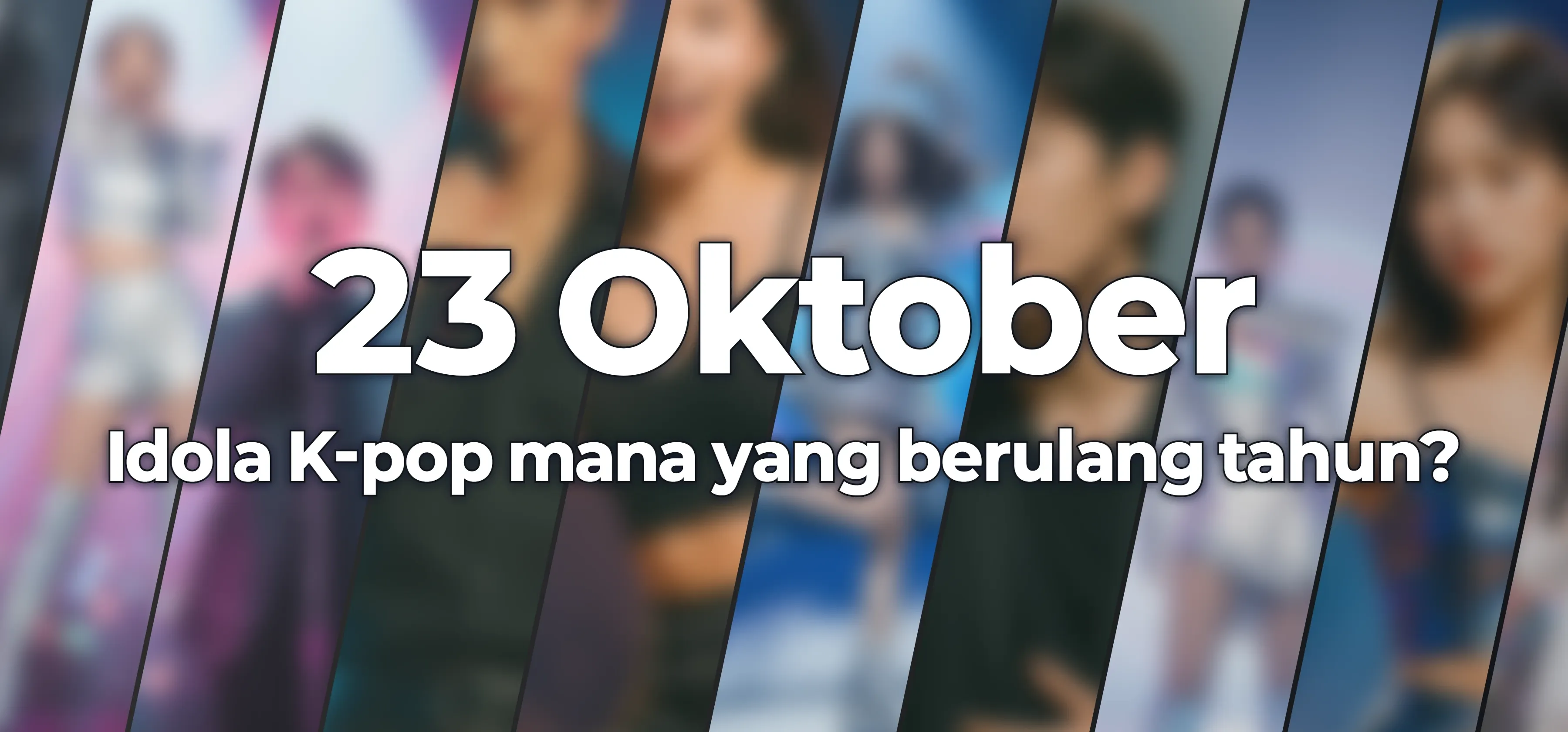 Idola K-pop mana yang berulang tahun?