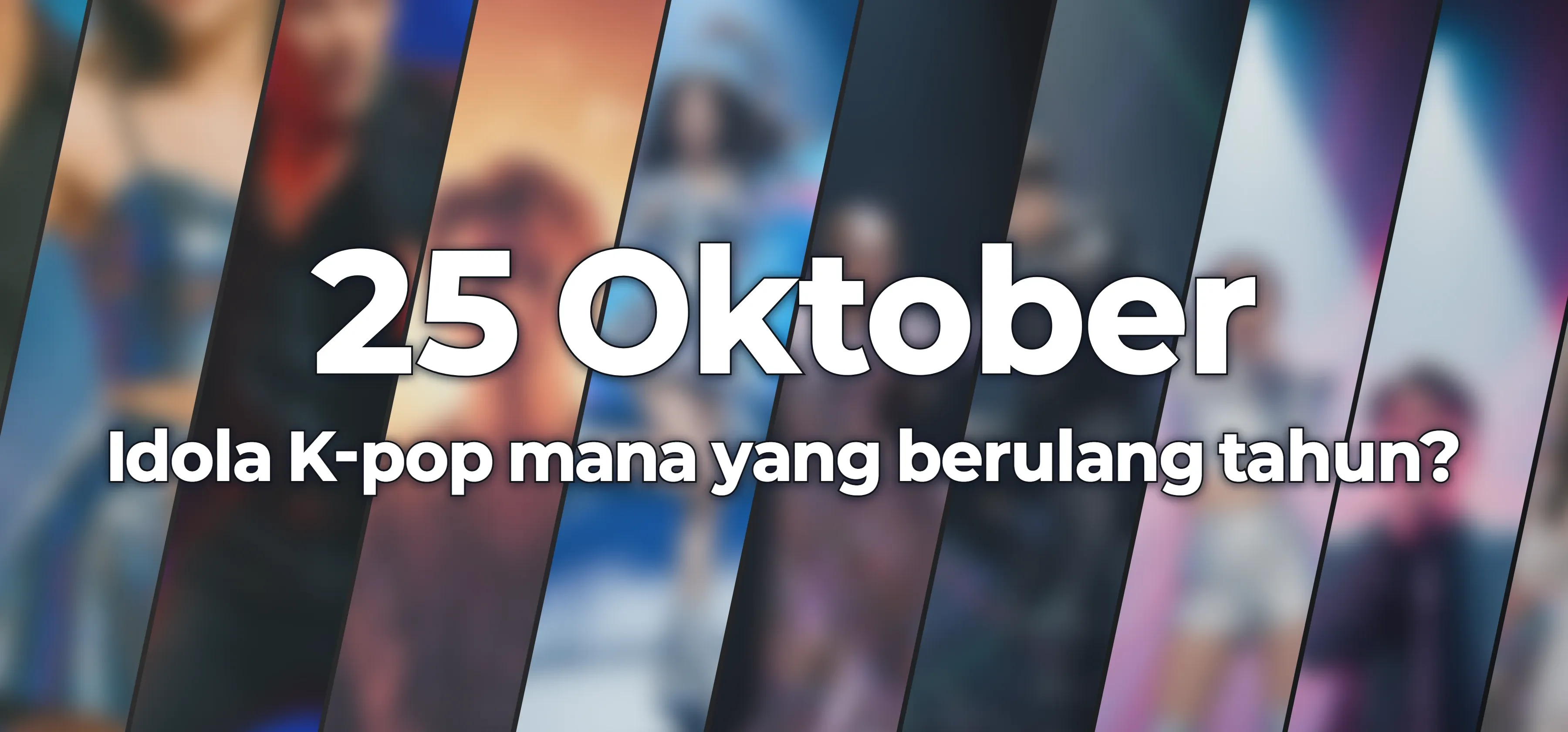 Idola K-pop mana yang berulang tahun?