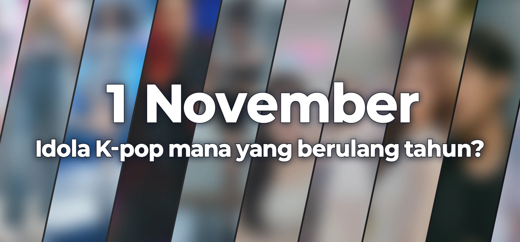 Idola K-pop mana yang berulang tahun?