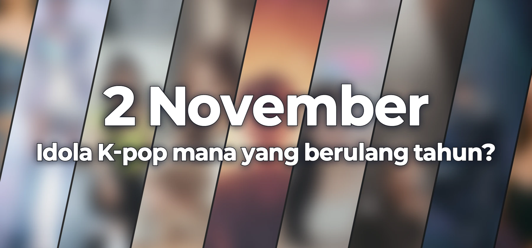Idola K-pop mana yang berulang tahun?