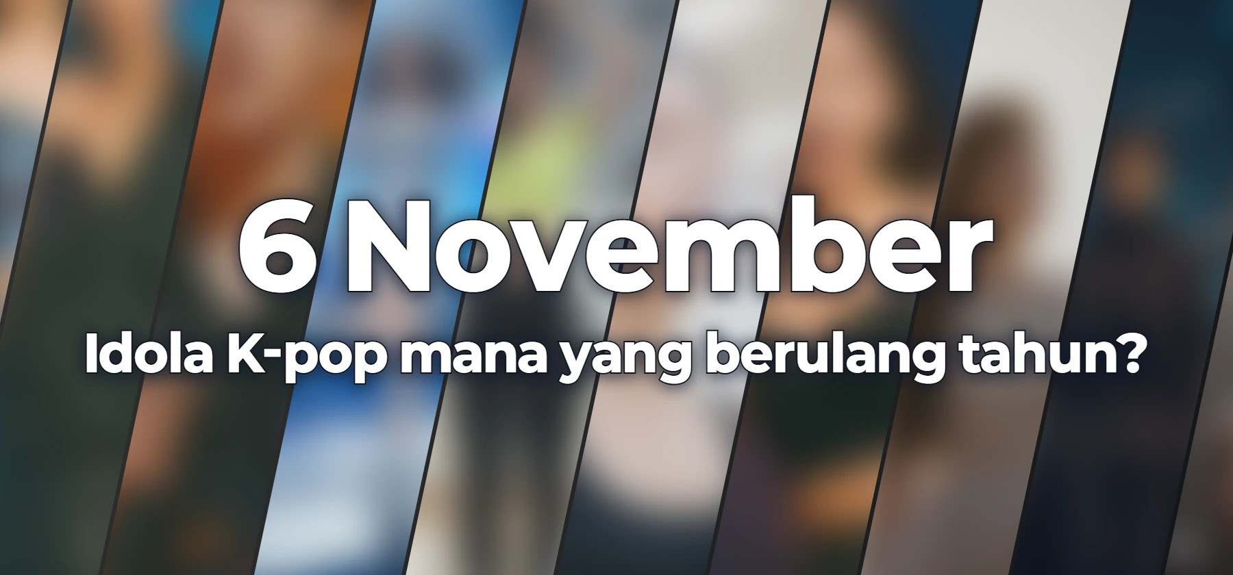 Idola K-pop mana yang berulang tahun?