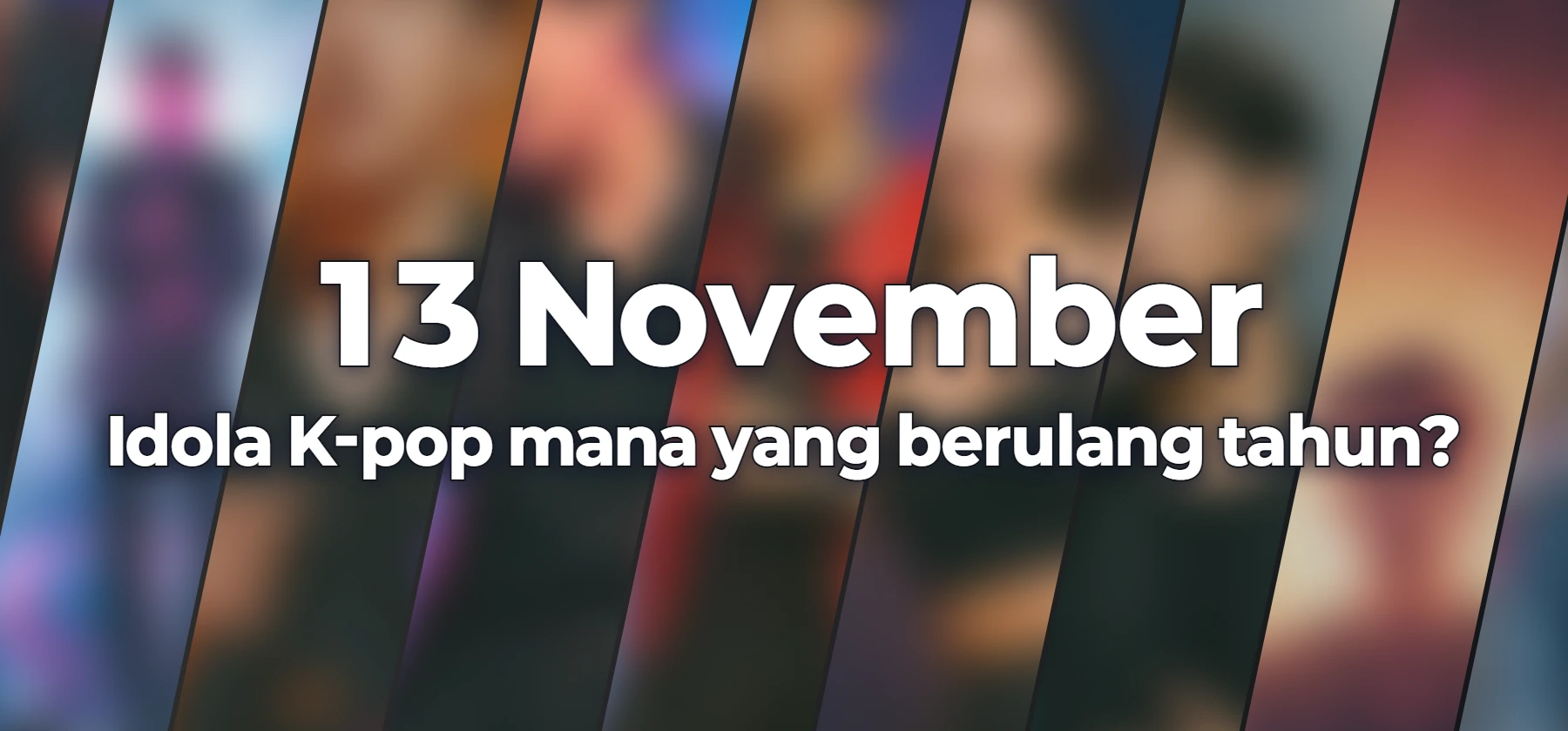 Idola K-pop mana yang berulang tahun?