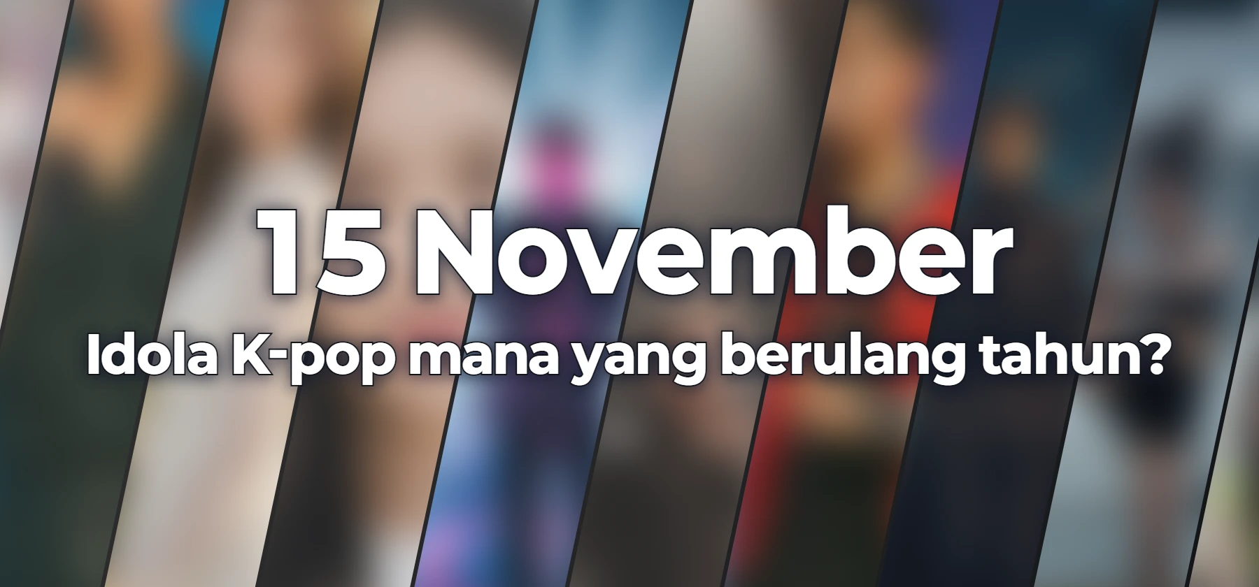 Idola K-pop mana yang berulang tahun?