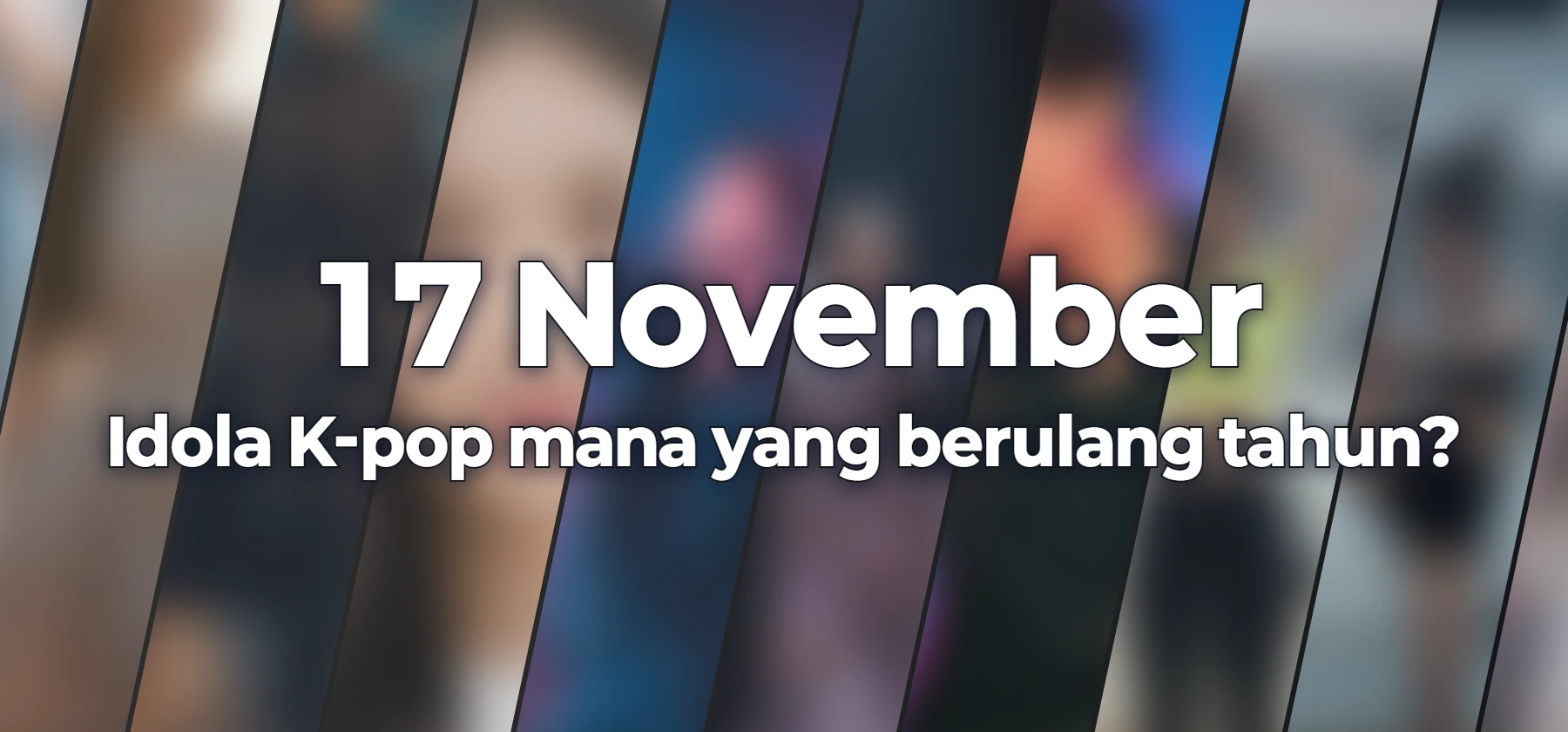 Idola K-pop mana yang berulang tahun?