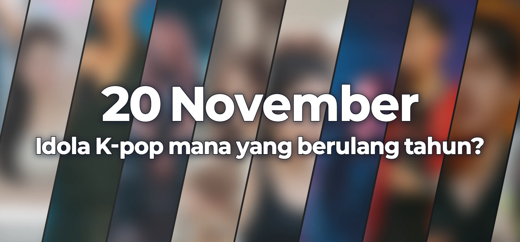 Idola K-pop mana yang berulang tahun?