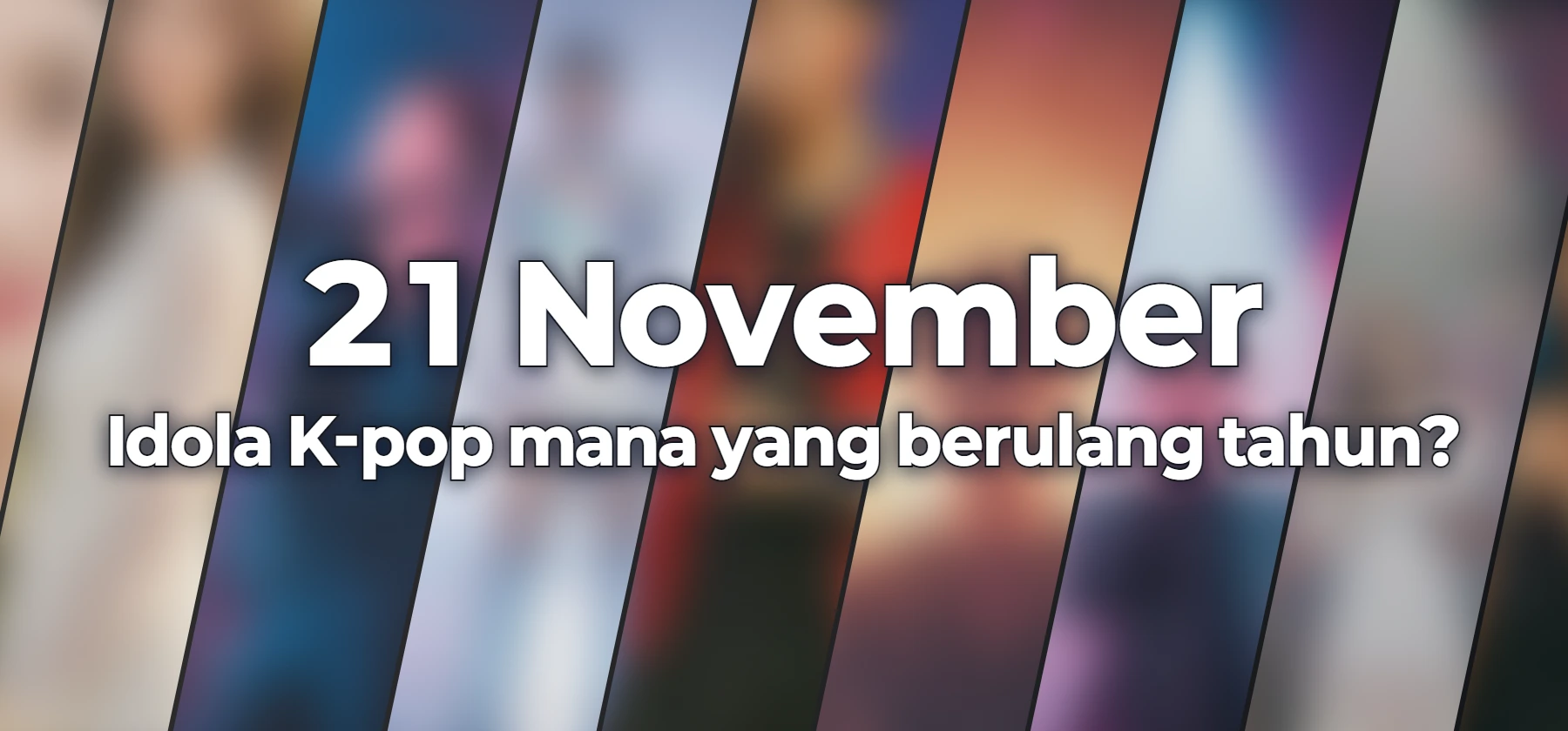 Idola K-pop mana yang berulang tahun?