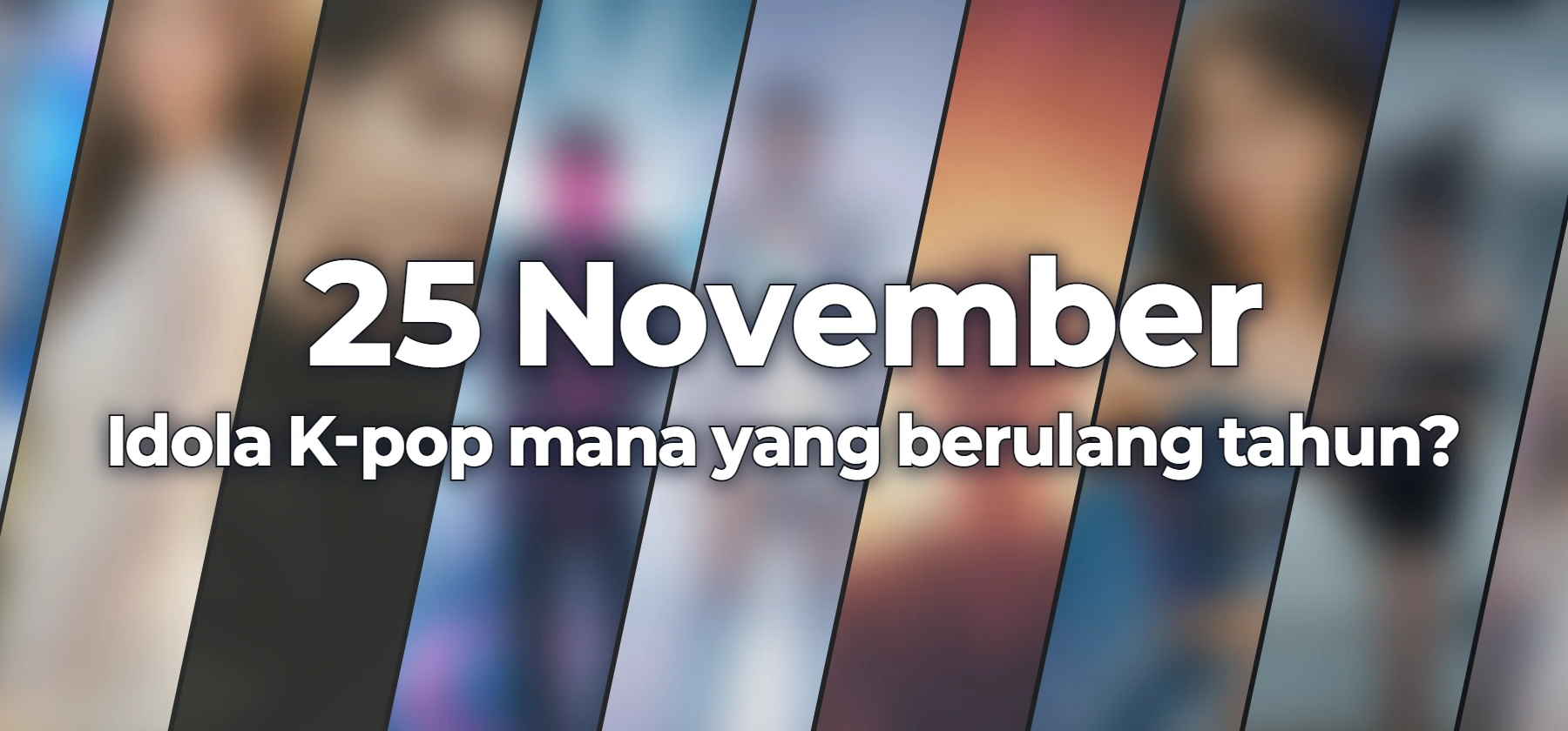 Idola K-pop mana yang berulang tahun?