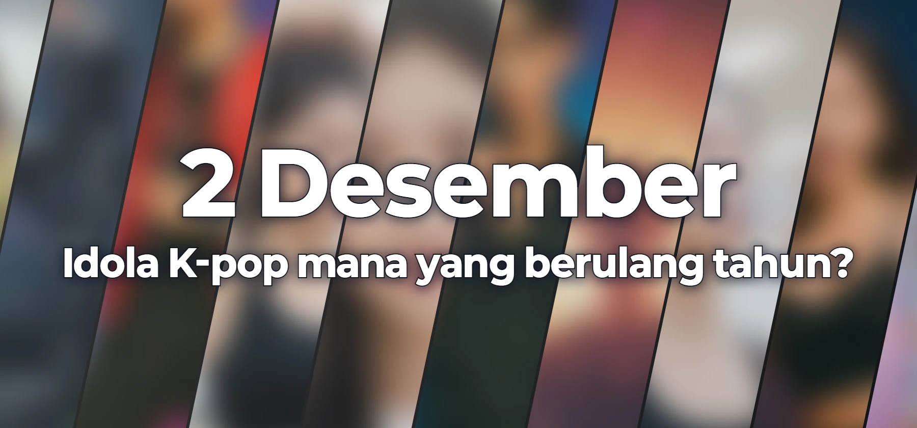 Idola K-pop mana yang berulang tahun?